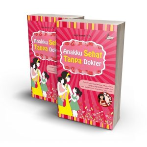 Anakku Sehat Tanpa Dokter