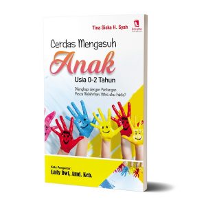 Cerdas Mengasuh Anak Usia 0 - 2 Tahun
