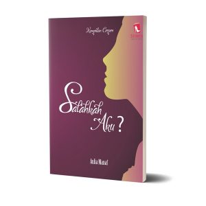 Salahkah Aku?