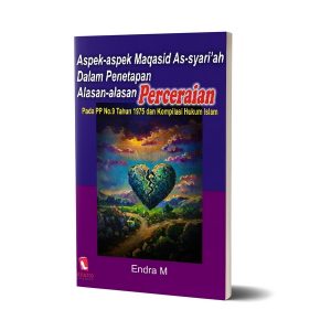 Aspek-Aspek Maqasid As-Syari'ah dalam Penetapan Alasan-Alasan Perceraian
