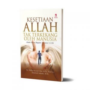 Kesetiaan Allah Tak Terkekang oleh Manusia