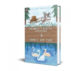 Brownie’s Winter Adventure & Humble and Pure
