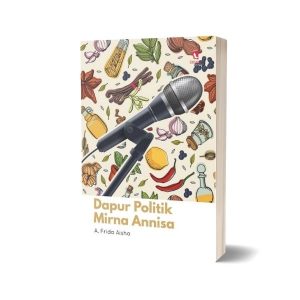 Dapur Politik Mirna Annisa