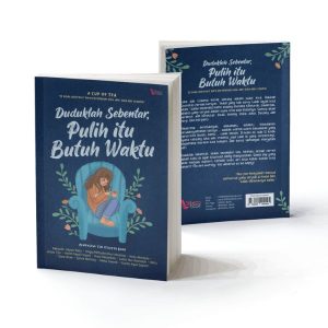 Duduklah Sebentar, Pulih itu Butuh Waktu